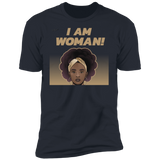 "I Am Woman" Premium Short Sleeve T-Shirt