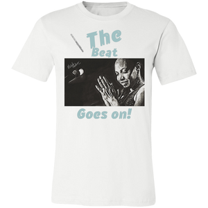 "The Beat Goes On" Unisex Jersey Short-Sleeve T-Shirt