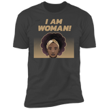 "I Am Woman" Premium Short Sleeve T-Shirt