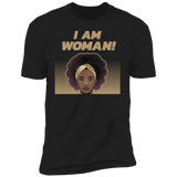 "I Am Woman" Premium Short Sleeve T-Shirt