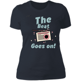 "The Beat Goes On" Ladies' Boyfriend T-Shirt